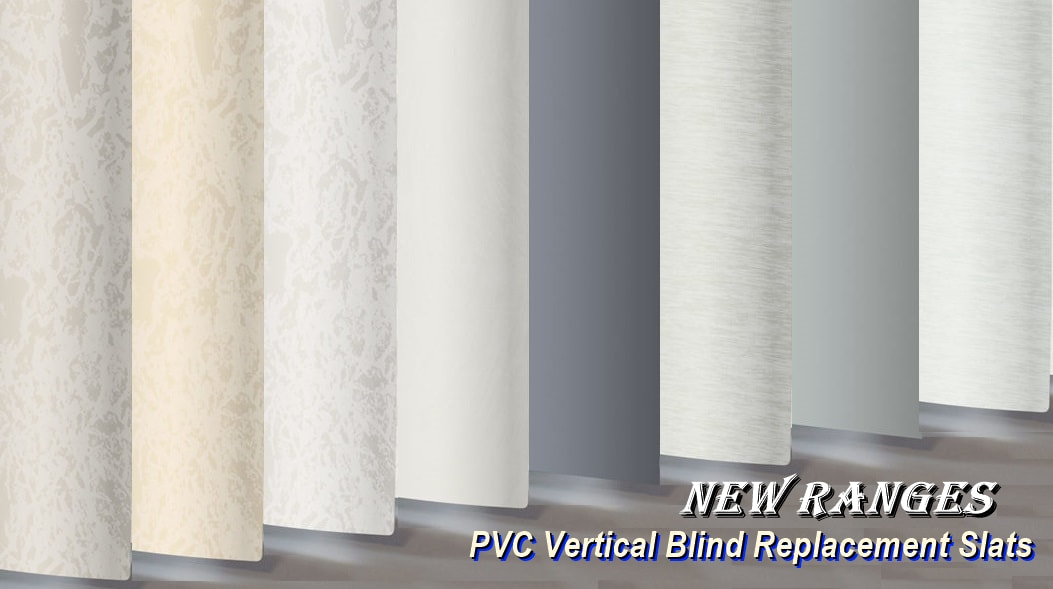 New Ranges in PVC Vertical Blind Replacement Slats 